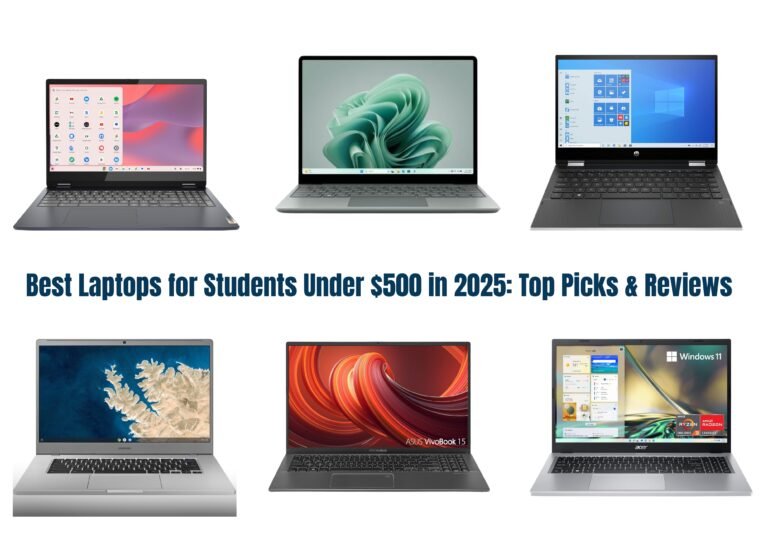 Best Laptops for Students Under $500 in 2025: Top Picks & Reviews